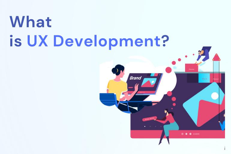 What is UX Development?